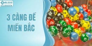 3 Càng Đề Miền Bắc Là Gì? Cách Chơi Chuẩn Xác Và Dễ Hiểu